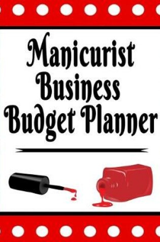 Cover of Manicurist Business Budget Planner