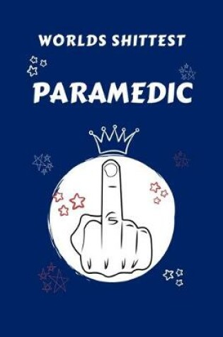Cover of Worlds Shittest Paramedic