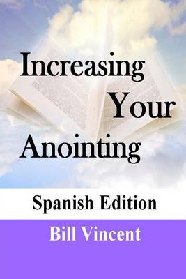 Book cover for Increase Your Anointing (Spanish Edition)