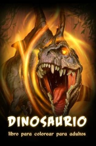 Cover of Dinosaurio Libro Para Colorear
