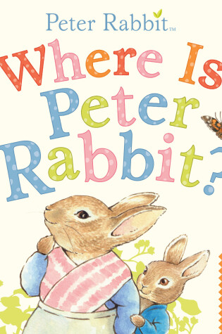 Cover of Where Is Peter Rabbit?