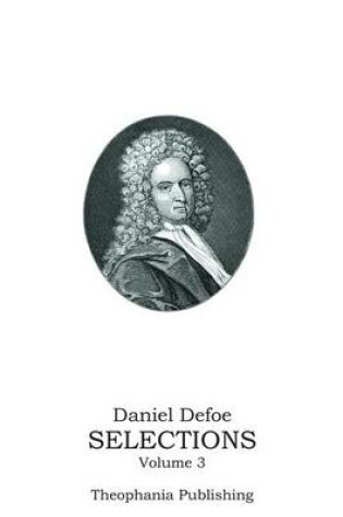 Cover of Daniel Defoe SELECTIONS Volume 3