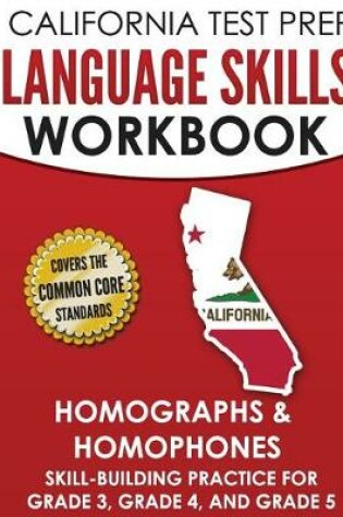 Cover of California Test Prep Language Skills Workbook Homographs & Homophones