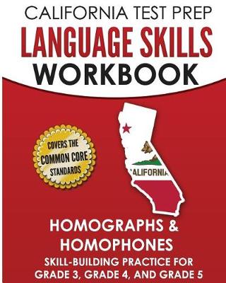 Book cover for California Test Prep Language Skills Workbook Homographs & Homophones