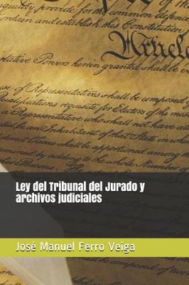 Book cover for Ley del Tribunal del Jurado Y Archivos Judiciales