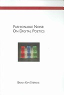 Book cover for Fashionable Noise: On Digital Poetics