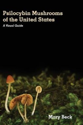 Cover of Psilocybin Mushrooms of The United States