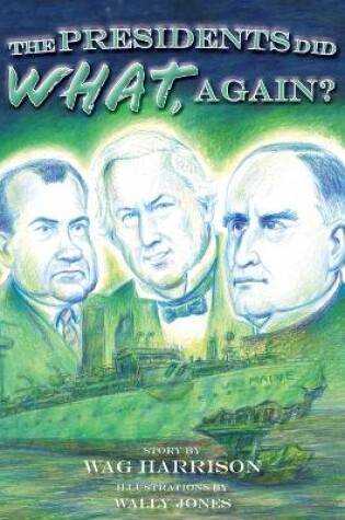 Cover of The Presidents Did What, Again?