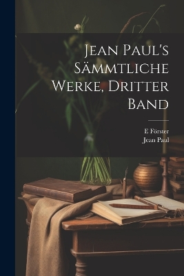 Book cover for Jean Paul's sämmtliche Werke, Dritter Band