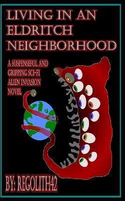 Book cover for Living in an Eldritch Neighborhood