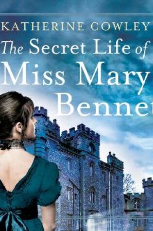 Cover of The Secret Life of Miss Mary Bennet
