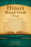 Book cover for Hitori Mixed Grids Deluxe - Volume 2 - 255 Logic Puzzles