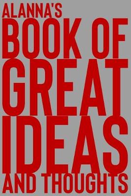 Cover of Alanna's Book of Great Ideas and Thoughts