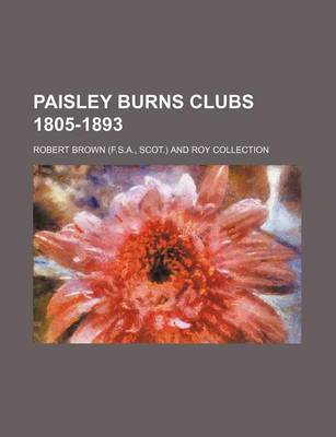 Book cover for Paisley Burns Clubs 1805-1893