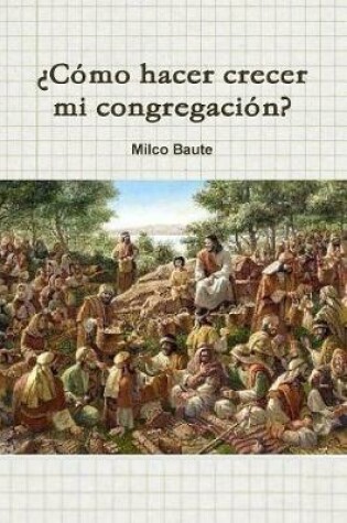 Cover of 'Como Hacer Crecer Mi Congregacion?