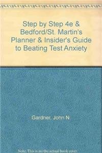 Book cover for Step by Step 4e & Bedford/St. Martin's Planner & Insider's Guide to Beating Test Anxiety