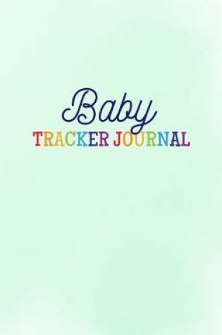 Cover of Baby Tracker Journal