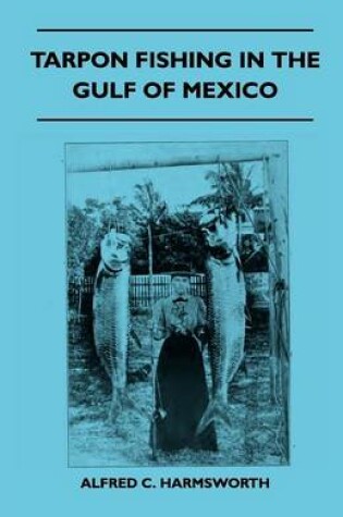 Cover of Tarpon Fishing In The Gulf Of Mexico