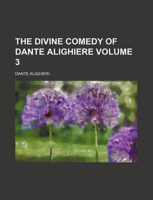 Book cover for The Divine Comedy of Dante Alighiere Volume 3