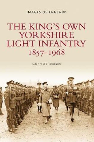 Cover of The King's Own Yorkshire Light Infantry 1857-1968