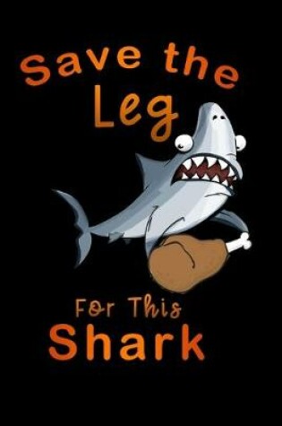 Cover of save leg for this shark