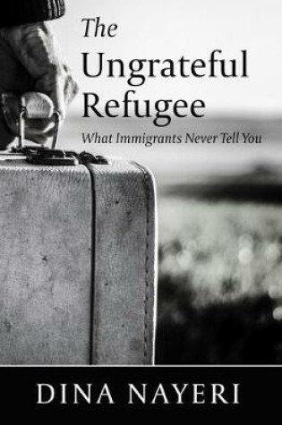 Cover of The Ungrateful Refugee