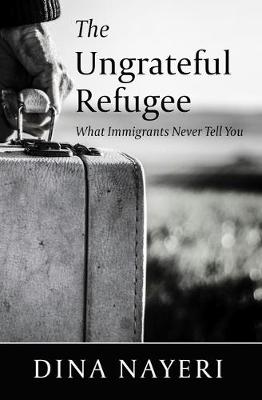 Book cover for The Ungrateful Refugee