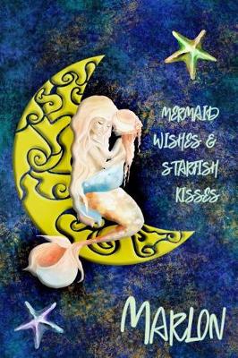 Book cover for Mermaid Wishes and Starfish Kisses Marlon