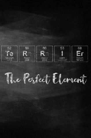 Cover of Terrier the Perfect Element