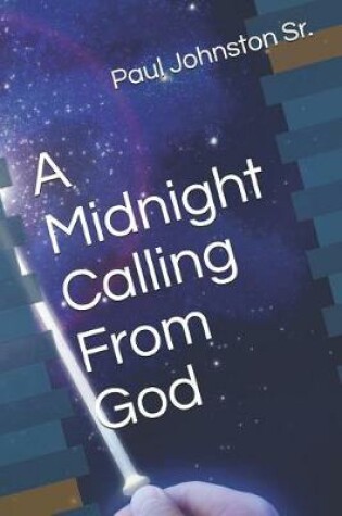 Cover of A Midnight Calling From God
