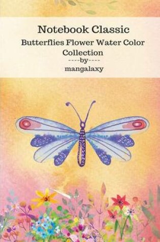 Cover of Notebook Classic Butterflies Flower Water Color Collection V.6
