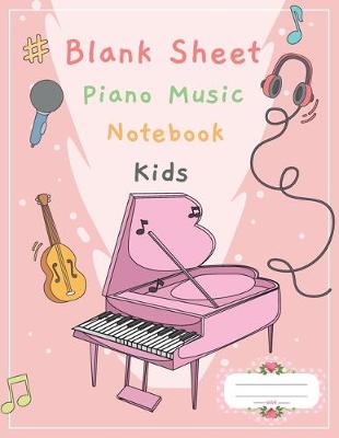 Book cover for Blank Sheet Piano Music Notebook Kids