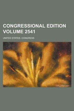 Cover of Congressional Edition Volume 2541