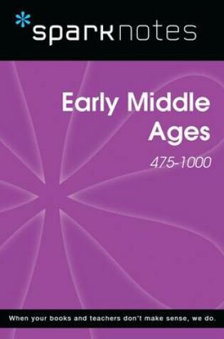Cover of Early Middle Ages (475-1000) (Sparknotes History Note)