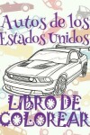 Book cover for &#9996; Autos de los Estados Unidos &#9998; Libro de Colorear Carros Colorear Niños 10 Años &#9997; Libro de Colorear Niños