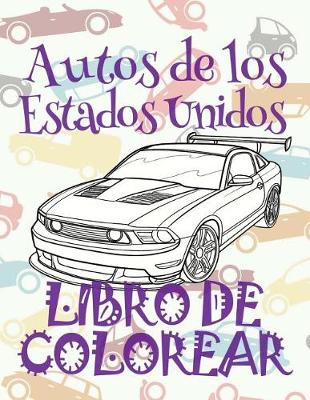 Cover of &#9996; Autos de los Estados Unidos &#9998; Libro de Colorear Carros Colorear Niños 10 Años &#9997; Libro de Colorear Niños
