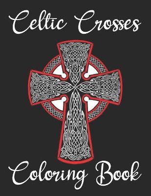 Book cover for Celtic Crosses Coloring Book