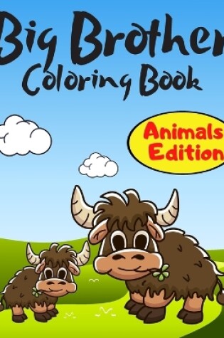 Cover of Big Brother Coloring Book Animals Edition