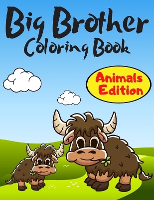 Book cover for Big Brother Coloring Book Animals Edition