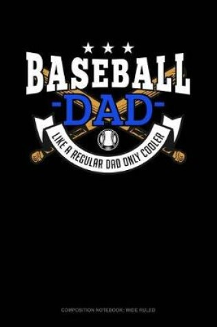 Cover of Baseball Dad Like a Regular Dad Only Cooler