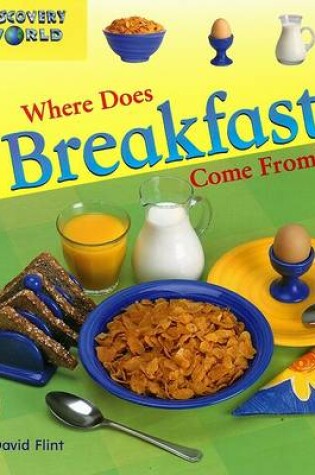 Cover of Where Does Breakfast Come From?