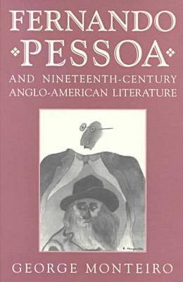 Book cover for Fernando Pessoa and Nineteenth-century Anglo-American Literature