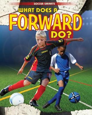 Cover of What Does a Forward Do?