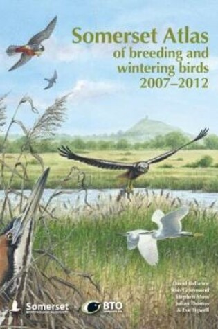 Cover of Somerset Atlas of Breeding and Wintering Birds 2007-2012