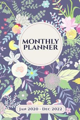 Book cover for Three Year Monthly Planner and Agenda - January 2020 to December 2022