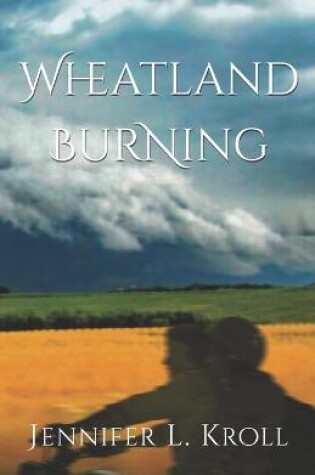 Cover of Wheatland Burning