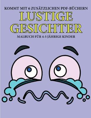 Cover of Malbuch für 4-5 jährige Kinder (Lustige Gesichter)