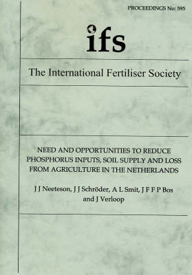 Cover of Need and Opportunities to Reduce Phosphorus Inputs, Soil Supply and Loss from Agriculture in the Netherlands