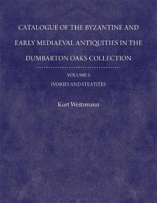 Cover of Catalogue of the Byzantine and Early Mediaeval Antiquities in the Dumbarton Oaks Collection