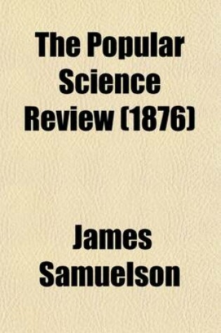 Cover of The Popular Science Review Volume 15; A Quarterly Miscellany of Entertaining and Instructive Articles on Scientific Subjects